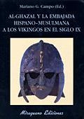 Al-Ghazal y la Embajada Hispano-Musulmana a los Vikingos en el siglo IX | 9788478132386 | Gonzalez Campo, Mariano (ed.)