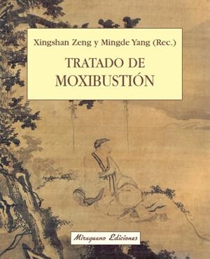 Tratado de Moxibustión | 9788478131389 | Zeng, Xingshan y Yang, Mingde