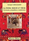 La India mágica y real. Creencias, costumbres y tradiciones | 9788478132614 | Gallud Jardiel, Enrique