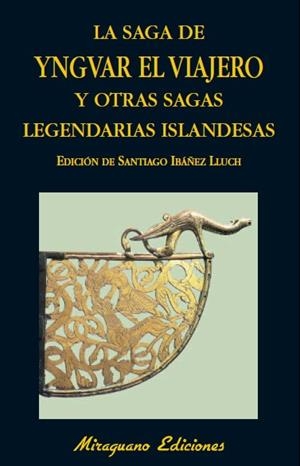 Saga de Yngvar el Viajero y otras sagas legendarias de Islandia | 9788478133802 | Anónimo