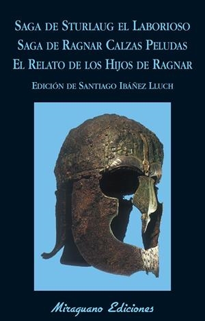 Saga de Sturlaug el Laborioso. Saga de Ragnar Calzas Peludas. El relato de los hijos de Ragnar | 9788478134151 | Anónimo