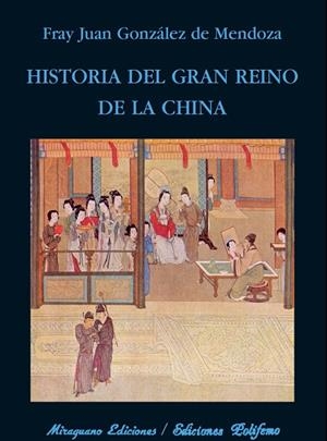 Historia del gran reino de la China | 9788478133239 | González de Mendoza, Juan