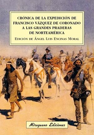 Crónica de la expedición de Francisco Vázquez de Coronado a las grandes praderas de Norteamérica | 9788478134557