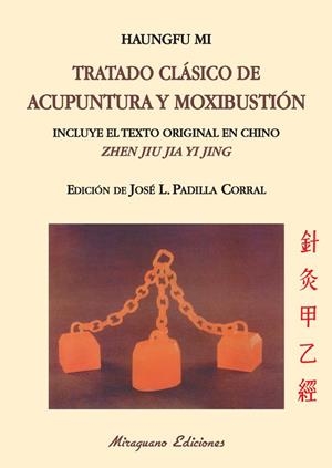 Tratado clásico de acupuntura y moxibustión (Zhen jiu jia yi jing) | 9788478134045 | Haungfu Mi