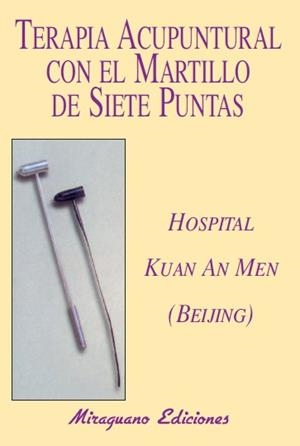 Terapia Acupuntural con el Martillo de Siete Puntas | 9788485639052 | Hospital Kuan An Men
