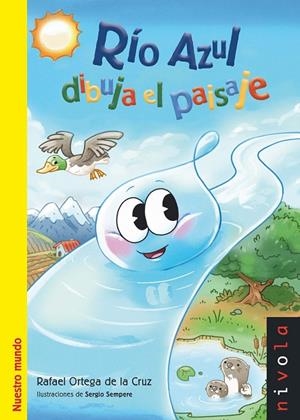 Río Azul dibuja el paisaje | 9788415913337 | Ortega de la Cruz, Rafael
