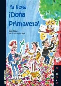 Ya llega ¡Doña Primavera! | 9788496566675 | Segura Soler, Gabriel