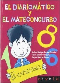 El diariomático y el mateconcurso | 9788492493074 | Cabana González, Andrés Enrique;Docanto Vázquez, César;Ramírez Gómez, Raquel
