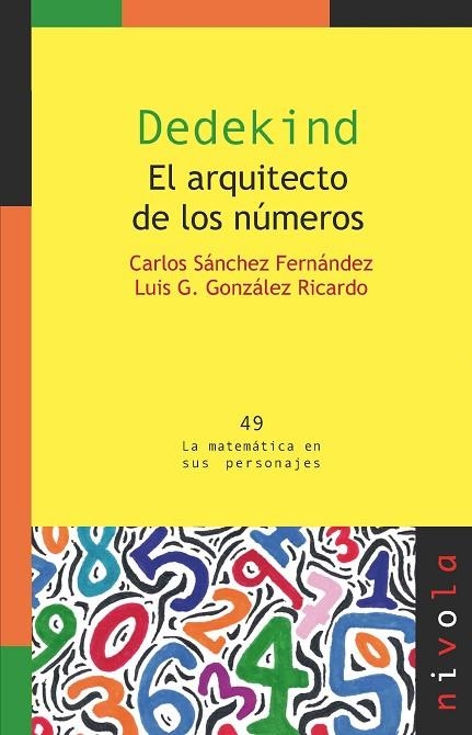 DEDEKIND. El arquitecto de los números | 9788492493869 | Sánchez Fernández, Carlos;González Ricardo, Luis Giraldo