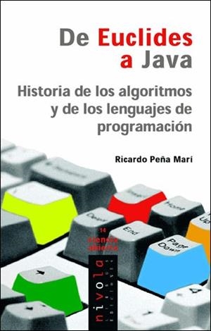 De Euclides a Java. Historia de los algoritmos y de los lenguajes de programación | 9788496566149 | Peña Marí, Ricardo