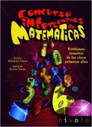 Concurso intercentros de matemáticas. Problemas resueltos de los 5 primeros años | 9788496566224 | Hernández Goméz, Joaquín;Donaire Moreno, Juan Jesús
