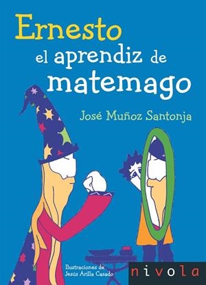 Ernesto. El aprendiz de matemago | 9788492493708 | Muñoz Santonja, José