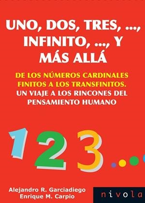 Uno, dos, tres ..., infinito ..., y más allá | 9788492493609 | Garciadiego Dantan, Alejandro Ricardo;Martínez Carpio, Enrique