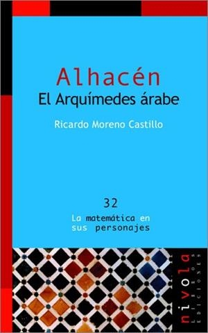 ALHACÉN. El Arquímedes árabe. | 9788496566415 | Moreno Castillo, Ricardo