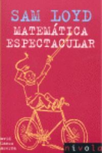 SAM LOYD. Matemática espectacular | 9788496566873 | Blanco Laserna, David
