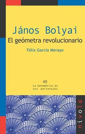 JÁNOS BOLYAI. El geómetra revolucionario | 9788492493357 | García Merayo, Félix