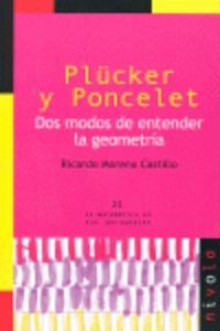 PLÜCKER y PONCELET. Dos modos de entender la geometría | 9788492493258 | Moreno Castillo, Ricardo