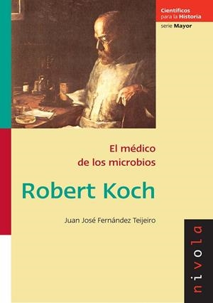 ROBERT KOCH | 9788496566972 | Fernández Teijeiro, Juan José