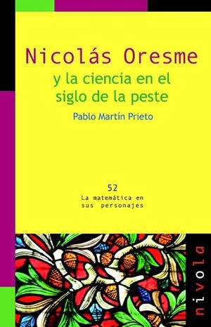 NICOLÁS ORESME y la ciencia en el siglo de la peste | 9788415913252 | Martín Prieto, Pablo