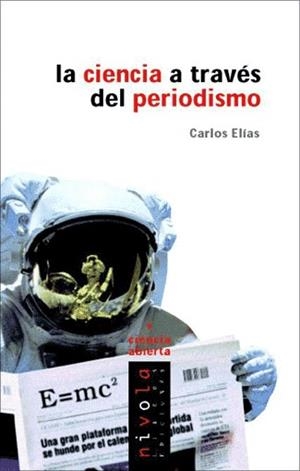 La ciencia a través del periodismo | 9788495599735 | Elías Pérez, Carlos