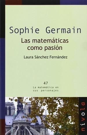 SOPHIE GERMAIN. Las matemáticas como pasión | 9788492493777 | Sánchez Fernández, Laura