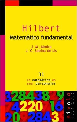 HILBERT. Matemático fundamental. | 9788496566408 | Almira Picazo, José María;Sabina de Lis, José Claudio