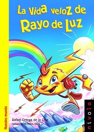 La vida veloz de Rayo de Luz | 9788415913054 | Ortega de la Cruz, Rafael