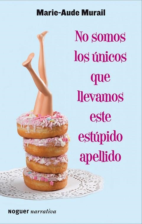 No somos los únicos que llevamos este estúpido apellido | 9788427900042 | Murail, Marie-Aude
