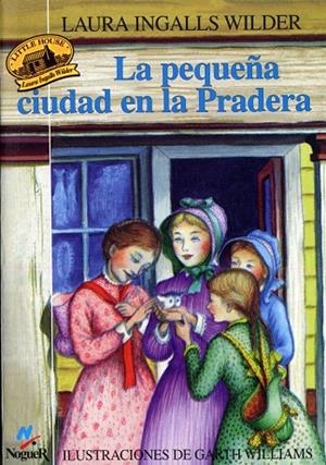 La pequeña ciudad en la pradera | 9788427932357 | Ingalls, Laura