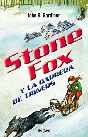 Stone Fox y la carrera de trineos | 9788427932630 | Gardiner, John Reynolds