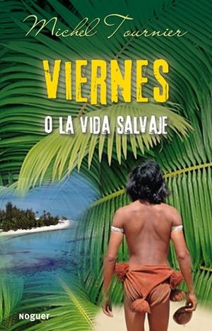 Viernes o la vida salvaje | 9788427900950 | Tournier, Michel