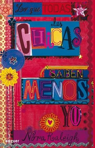 Lo que todas las chicas saben menos yo | 9788427901018 | Raleigh, Nora