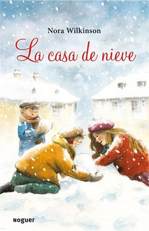 La casa de nieve | 9788427901315 | Wilkinson, Nora