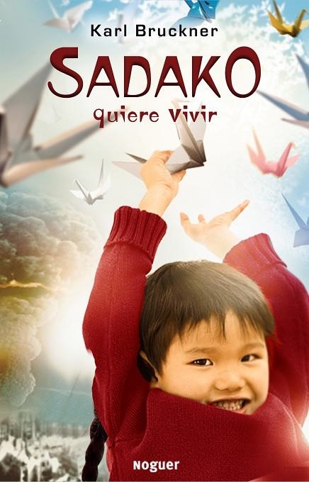Sadako quiere vivir | 9788427900929 | Bruckner, Karl