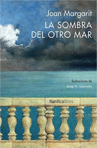 La sombra del otro mar | 9788416440627 | Margarit Consarnau, Joan;Subirachs i Sitjar, Josep Maria
