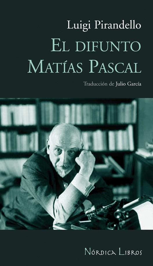 El difunto Matías Pascal | 9788493621384 | Pirandello, Luigi