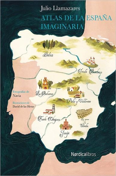 Atlas de la España Imaginaria | 9788416440276 | Alonso Llamazares, Julio