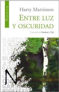 Entre luz y oscuridad | 9788493669553 | Martinson, Harry