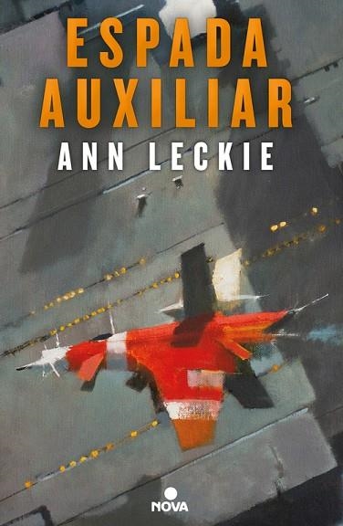 Espada auxiliar (Imperial Radch 2) | 9788466660426 | Leckie, Ann