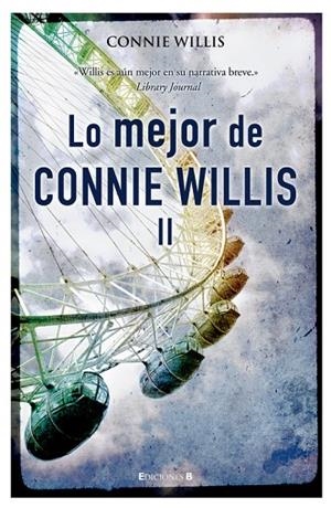 Lo mejor de Connie Willis (Vol. II) | 9788466643757 | Willis, Connie