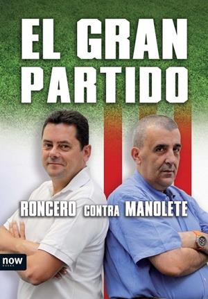 El gran partido | 9788493786908 | Esteban Fernández, Manuel;Gómez-Díaz Roncero, Tomás