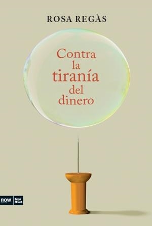 Contra la tiranía del dinero | 9788494008948 | Regàs Pagès, Rosa