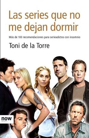 Las series que no me dejan dormir | 9788493722524 | de la Torre Labarta, Toni