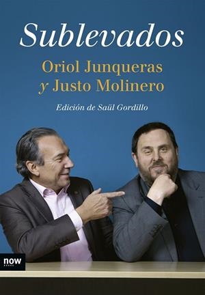 Sublevados | 9788494240546 | Junqueras i Vies, Oriol;Molinero Calero, Justo