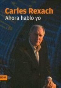 Ahora hablo yo | 9788493660208 | Rexach i Cerdà, Carles