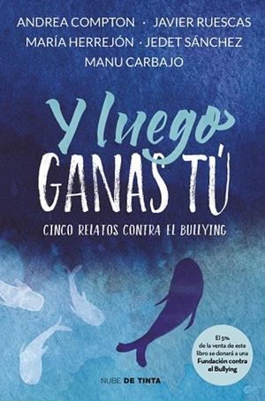 Y luego ganas tú | 9788416588312 | , Varios autores