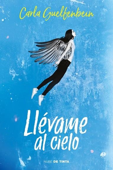 Llévame al cielo | 9788416588664 | Guelfenbein, Carla