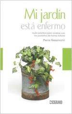 Mi jardín está enfermo | 9788475567235 | Nessmann, Pierre