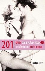 201 ideas para volver loco a tu hombre en la cama | 9788475562483 | Robbins, Tina