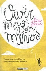 Vivir mejor con menos | 9788475567136 | García, Ana